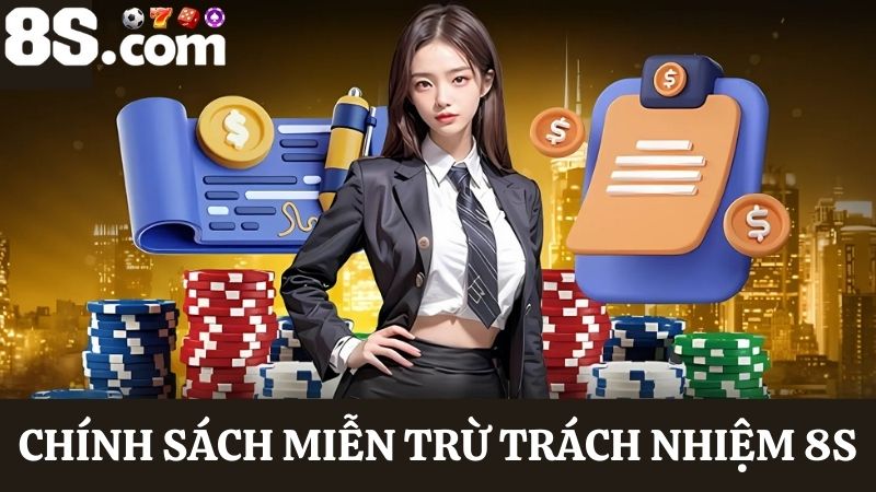 chính sách miễn trừ trách nhiệm 8S