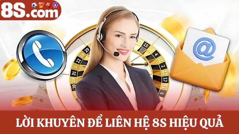 lời khuyên khi Liên hệ 8S