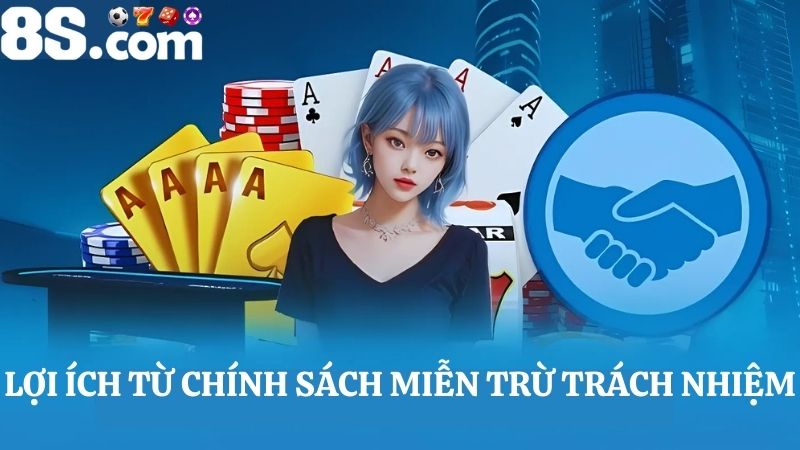 lợi ích của miễn trừ trách nhiệm 8S