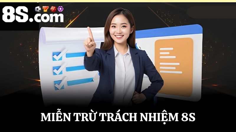 miễn trừ trách nhiệm 8S