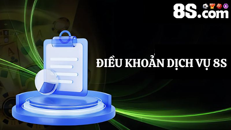 Nội dung điều khoản dịch vụ 8S